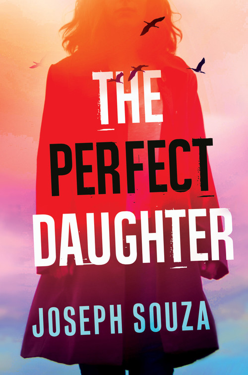 The Perfect Daughter by Joseph Souza, 9781496726384