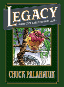 Legacy: An Off-Color Novella for You to Color by Chuck Palahniuk, Duncan Fegredo, Steve Morris, Mike Norton, 9781506706153