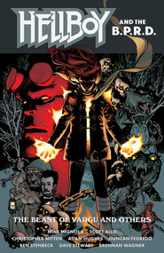 Hellboy and the B.P.R.D.: The Beast of Vargu and Others by Mike Mignola, Scott Allie, Christopher Mitten, Adam Hughes, Duncan Fegredo, 9781506711300