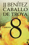 Caballo de Troya 8: Jordán / Trojan Horse 8: Jordan (Spanish Edition) by Juan José Benítez, 9786070709623