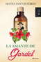 La amante de Gardel: Novela / The Lover of Gardel: A Novel (Spanish Edition) by Mayra Santos-Febres, 9786070730023