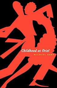 Childhood at Oriol by Michael Burn, 9781885586322