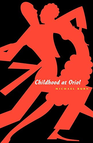 Childhood at Oriol by Michael Burn, 9781885586322