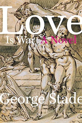 Love is War by George Stade, 9781885586476