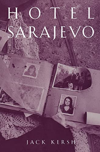 Hotel Sarajevo by Jack Kersh, 9781885983213