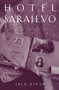 Hotel Sarajevo by Jack Kersh, 9781885983213
