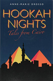 Hookah Nights (Tales from Cairo) by Anne-Marie Drosso, 9781850773146