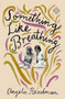 Something Like Breathing by Angela Readman, 9781911508304