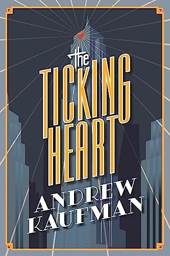 The Ticking Heart by Andrew Kaufman, 9781552453896