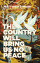 The Country Will Bring Us No Peace by Matthieu Simard, Pablo Strauss, 9781552453933