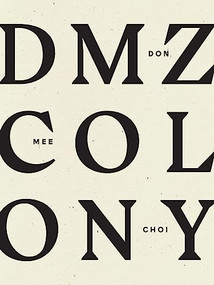 DMZ Colony by Don Mee Choi, 9781940696959