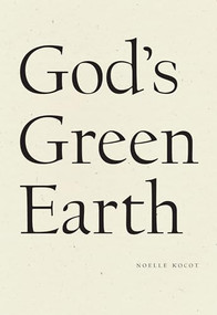 God's Green Earth by Noelle Kocot, 9781950268023