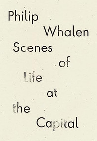 Scenes of Life at the Capital by Philip Whalen, David Brazil, 9781940696928