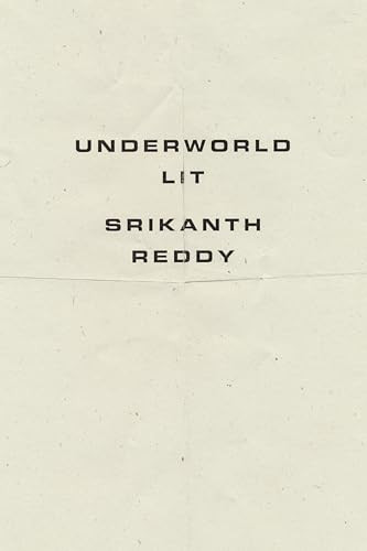 Underworld Lit by Srikanth Reddy, 9781940696935