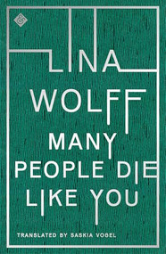 Many People Die Like You by Lina Wolff, Saskia Vogel, 9781911508809