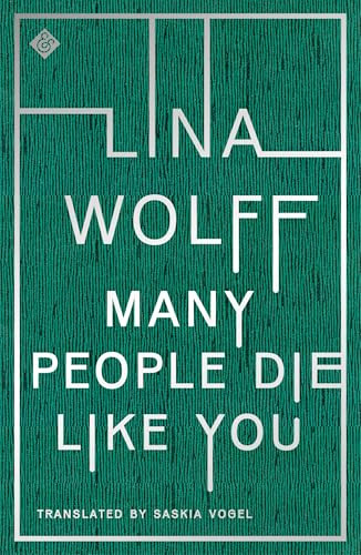 Many People Die Like You by Lina Wolff, Saskia Vogel, 9781911508809