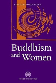 Buddhism and Women (In the Middle Way) by Darcy Flynn, 9780901032614