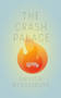 The Crash Palace by Andrew Wedderburn, Andrew Wedderburn, 9781552454053