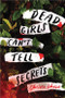 Dead Girls Can't Tell Secrets by Chelsea Ichaso, 9781728255972