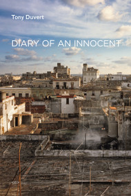 Diary of an Innocent by Tony Duvert, Bruce Benderson, 9781584350774