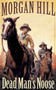 Dead Man's Noose by Morgan Hill, 9781590522776