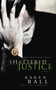 Shattered Justice - 9781590524138 by Karen Ball, 9781590524138
