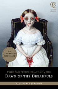 Pride and Prejudice and Zombies: Dawn of the Dreadfuls by Steve Hockensmith, Patrick Arrasmith, 9781594744549