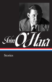 John O'Hara: Stories (LOA #282) by John O'Hara, Charles McGrath, 9781598534979