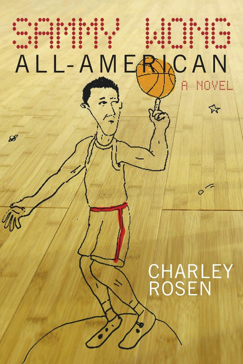 Sammy Wong, All-American by Charley Rosen, 9781609805456
