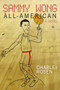 Sammy Wong, All-American by Charley Rosen, 9781609805456