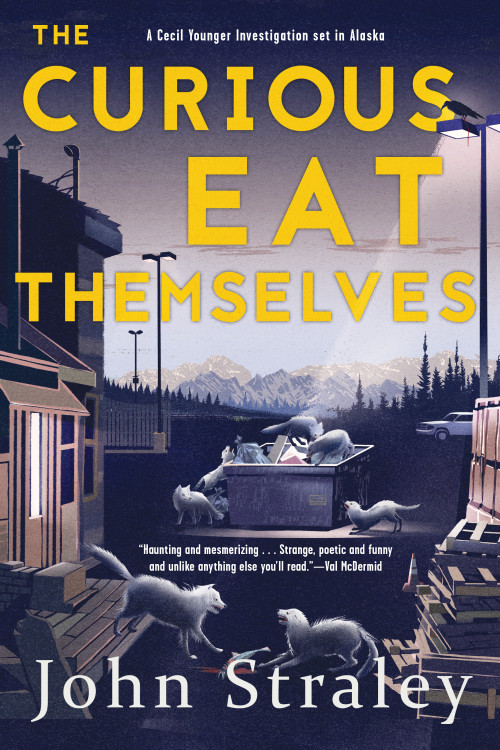 The Curious Eat Themselves (A Novel) - 9781616959142 by John Straley, 9781616959142
