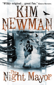 The Night Mayor by Kim Newman, 9781781165669
