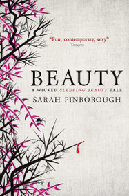 Beauty (Fairy Tales 3) by Sarah Pinborough, 9781783291151