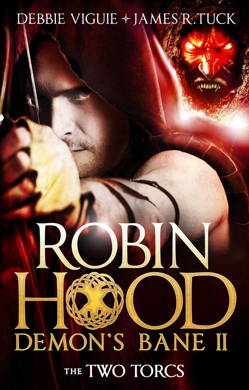 Robin Hood: The Two Torcs by Debbie Viguie, James R. Tuck, 9781783294381