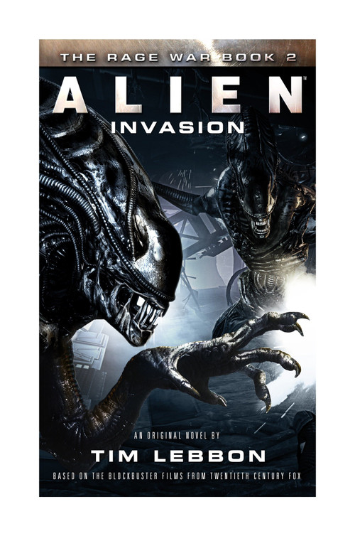 Alien - Invasion (The Rage War 2) by Tim Lebbon, 9781783296095