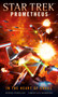 Star Trek Prometheus - In the Heart of Chaos by Christian Humberg, Bernd Perplies, 9781785656538