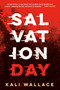 Salvation Day by Kali Wallace, 9781984803719