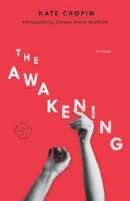 The Awakening (A Novel) - 9781984854360 by Kate Chopin, Carmen Maria Machado, 9781984854360