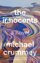 The Innocents (A Novel) - 9781984898234 by Michael Crummey, 9781984898234