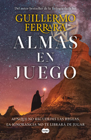 Almas en juego / Souls At Stake (Spanish Edition) by Guillermo Ferrara, 9786073170048