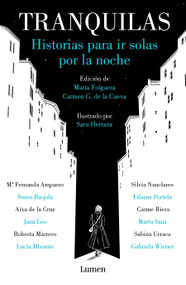 Tranquilas. Historias para ir solas por la noche / Keep Calm. Stories to Help You Walk Alone at Night (Spanish Edition) by Maria Folguera, Carmen Gutierrez De La Cueva, SARA HERRANZ, 9788426407030
