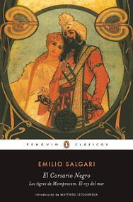 El corsario negro - Los tigres de Mompracem - El Rey del Mar / The Black Corsair ? The Tigers of Mompracem ? The King of the Sea (Spanish Edition) by Emilio Salgari, 9788491052524