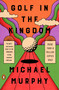 Golf in the Kingdom by Michael Murphy, 9780140195491