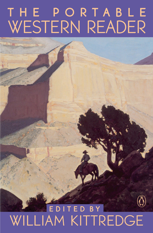 The Portable Western Reader by Various, William Kittredge, William Kittredge, William Kittredge, 9780140230260