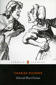 Selected Short Fiction by Charles Dickens, Deborah A. Thomas, Deborah A. Thomas, Deborah A. Thomas, 9780140431032