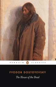 The House of the Dead - 9780140444568 by Fyodor Dostoyevsky, David McDuff, David McDuff, 9780140444568