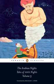 The Arabian Nights: Tales of 1,001 Nights (Volume 3) by Malcolm C. Lyons, Ursula Lyons, Robert Irwin, Robert Irwin, 9780140449402