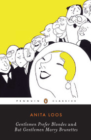 Gentlemen Prefer Blondes and But Gentlemen Marry Brunettes by Anita Loos, Ralph Barton, Regina Barreca, 9780141180694