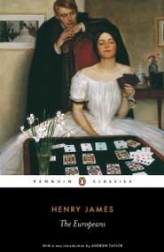 The Europeans (A Sketch) by Henry James, Andrew Taylor, Philip Horne, Andrew Taylor, 9780141441405