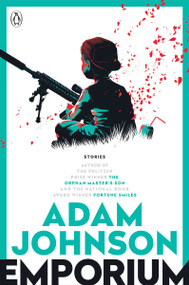 Emporium (Stories) by Adam Johnson, 9780142001950